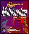 The Beginner's Guide to MATHEMATICA ®, Version 4