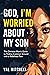 God, I’m Worried About My Son  by Val Mitchell