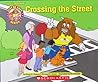 Crossing the Street (Just Be Safe)