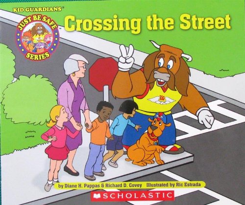 Crossing the Street (Just Be Safe)