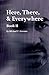 Here, There and Everywhere Book II by Michael E. Gorman (2014-09-12)