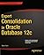 Expert Consolidation in Oracle Database 12c by Martin Bach (2013-11-26)
