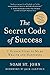 The Secret Code of Success: 7 Hidden Steps to More Wealth and Happiness by Noah St. John(2012-11-29)