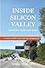 Inside Silicon Valley by Ph...