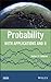 Probability: With Applications and R 1st edition by Dobrow, Robert P. (2013) Hardcover