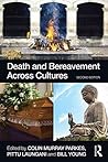 [(Death and Bereavement Across Cultures)] [Edited by Colin Murray Parkes ] published on (June, 2015)