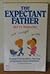 Expectant Father: Practical Guide to Sharing Pregnancy and Childbirth (Paperfronts)