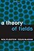 A Theory of Fields by Neil Fligstein (2012-05-14)