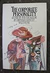 The Corporate Personality: An Inquiry Into the Nature of Corporate Identity The Corporate Personality: An Inquiry Into the Nature of Corporate Identity