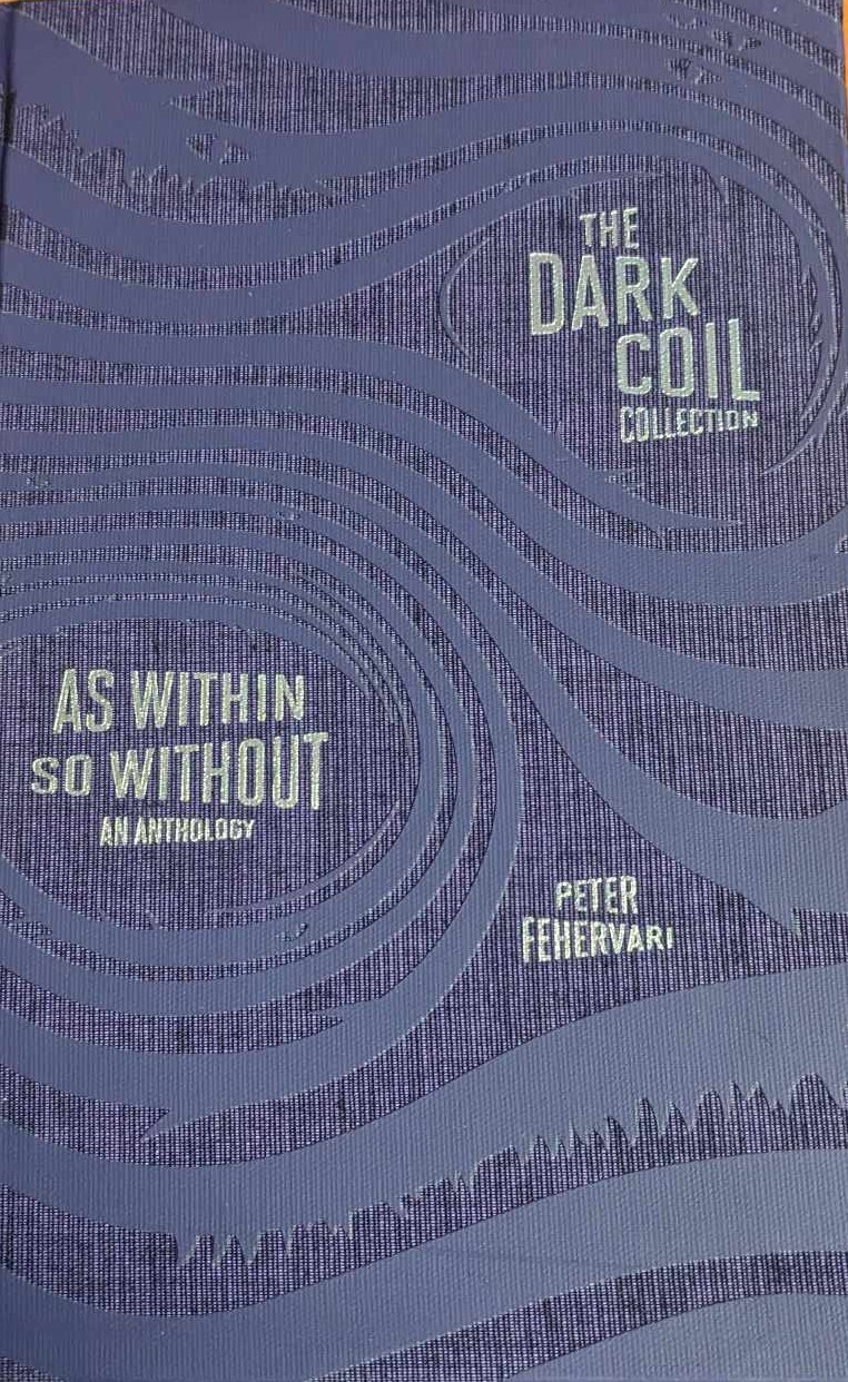 As Within, So Without (The Dark Coil Collection)