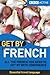 Get by in French 1st (first) Edition by Rix, Brigitte, Lalaurie, Louise Rogers published by BBC Active (2007)