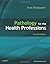Pathology for the Health Pr...