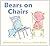 By Shirley Parenteau Bears on Chairs (Brdbk) [Board book]