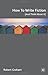 How to Write Fiction (And Think About It) by Dr Robert Graham (30-Oct-2006) Paperback