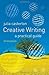 [(Creative Writing: A Practical Guide)] [Author: Julia Casterton] published on (June, 2005)