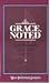 Grace Noted, (Hymn Texts) Softcover By Jane Marshall (Author's Collections)