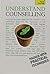 Understand Counselling A Te...