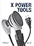 X Power Tools by Chris Tyler (2008-01-11)