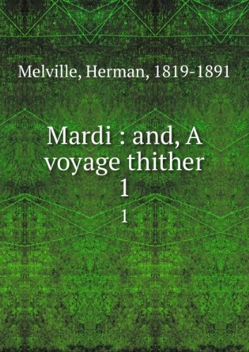 Mardi : and, A voyage thither. 1