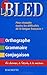Le Bled: Orthographe, Grammaire, Conjugaison by Edouard Bled (2007-10-01)