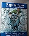 Paul Bunyan And The Winter Of The Blue Snow