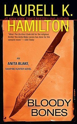Bloody Bones (Anita Blake, Vampire Hunter, Book 5) by Hamilton, Laurell K. (2002) Mass Market Paperback