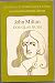 John Milton;: A sketch of his life and writings (Masters of world literature series)