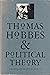 Thomas Hobbes and Political Theory
