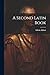 A Second Latin Book