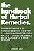 The Handbook of Herbal Reme...