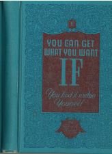 You Can Get What You Want If You Find It Within Yourself (Hardcover)