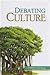 Debating Culture