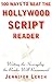 500 Ways to Beat the Hollywood Script Reader: Writing the Screenplay the Reader Will Recommend