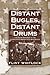 Distant Bugles, Distant Drums: The Union Response to the Confederate Invasion of New Mexico 1st edition by Whitlock, Flint (2006) Hardcover