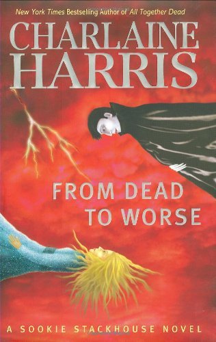 From Dead to Worse: A Sookie Stackhouse Novel