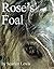 Rose's Foal by Scarlett Lewis (2009-01-19)