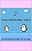 TWO PENGUINS TALE: A DIFFER...