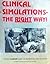 Clinical Simulations: The Right Way! the Complete Guide for Respiratory Care Providers by Peters, C. J. (1990) Paperback