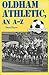 Oldham Athletic: An A-Z