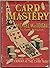 Card Mastery, with which is combined "The Expert at the Card ... by Yoshi and Marshall Smith