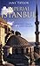 Imperial Istanbul: A Traveller's Guide: Includes Iznik, Bursa and Edirne by Jane Taylor (April 15,2007)