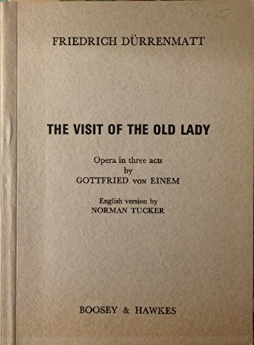 The visit of the old lady : opera in three acts.