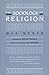 The Sociology of Religion by Weber, Max (1993) Paperback