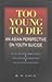 Too Young to Die: An Asian ...