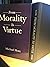 From Morality to Virtue
