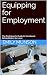 Equipping for Employment: T...