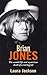 Brian Jones: The untold life and mysterious death of a rock legend by Laura Jackson (4-Jun-2009) Paperback