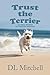 Trust the Terrier (Coral Sh...