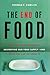 [The End of Food: How the F...