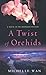 A Twist of Orchids (Death in the Dordogne Mystery) by Michelle Wan (2010-04-13)